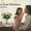 Give Mom That Effortless Glow This Mother’s Day